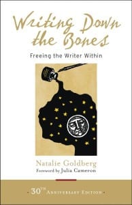 30th Anniversary edition of million-seller "Writing Down the Bones: Freeing the Writer Within", by Natalie Goldberg