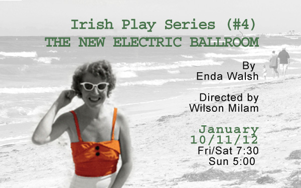 Enda Walsh’s New Electric Ballroom Jan 10-12 at Rolling Bay